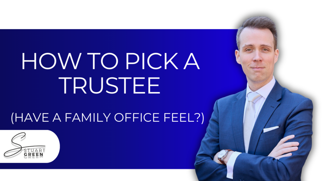 How To Select a Trustee When Creating a Trust